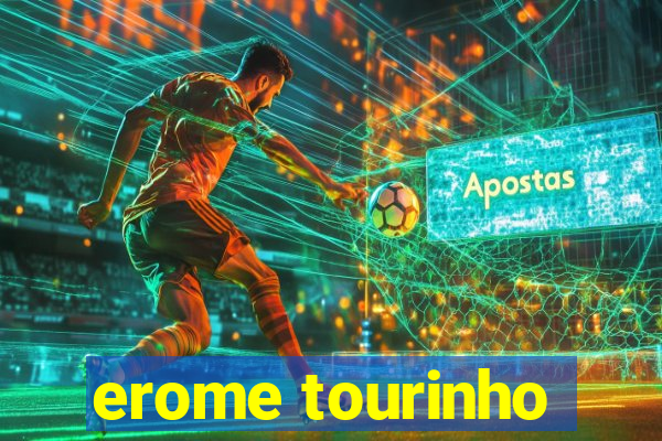 erome tourinho